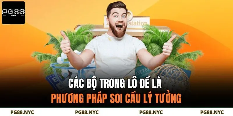 Bật Mí Các Bộ Trong Lô Đề Kinh Điển Soi Cầu Trúng Cực Đậm