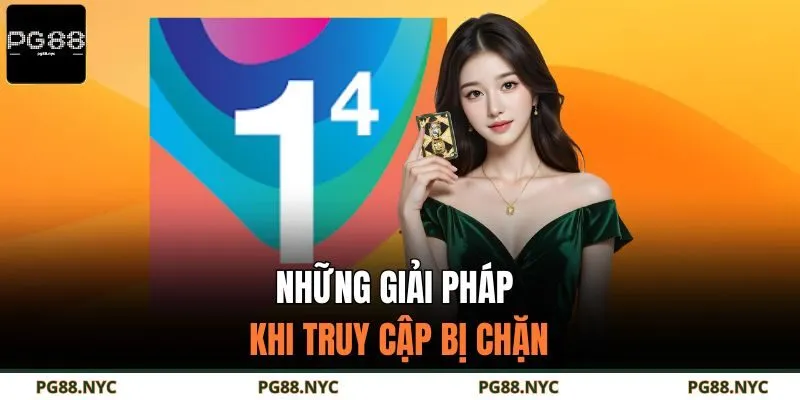 Những giải pháp khi truy cập bị chặn