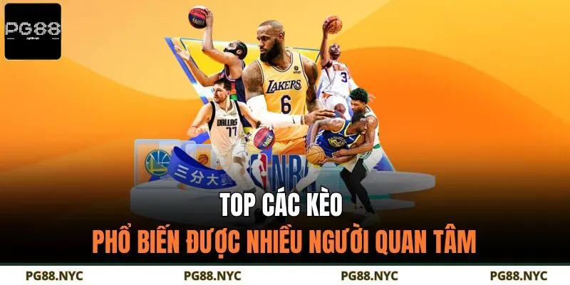Top các kèo phổ biến được nhiều người quan tâm