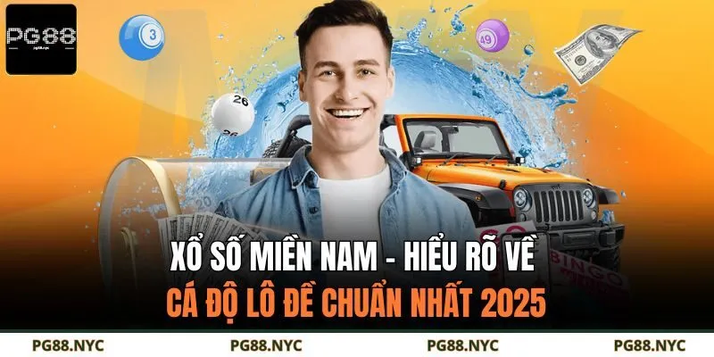 Xổ Số Miền Nam - Hiểu Rõ Về Cá Độ Lô Đề Chuẩn Nhất 2025